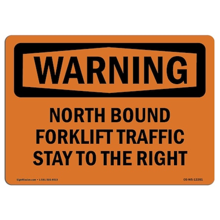 Signmission OSHA Sign, North Bound Forklift Traffic Stay To Right, 5in X 3.5in Decal, 3.5" W, 5" L, Landscape OS-WS-D-35-L-12281